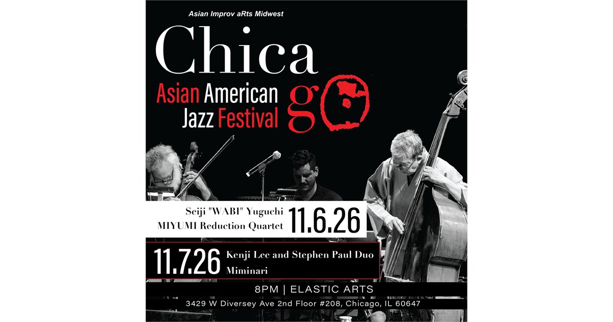 Chicago Asian American Jazz Festival Night 2 w/ Kenji Lee + Stephen Paul Duo, Miminari Trio